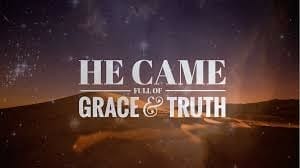 grace and truth