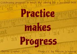 practice makes progress