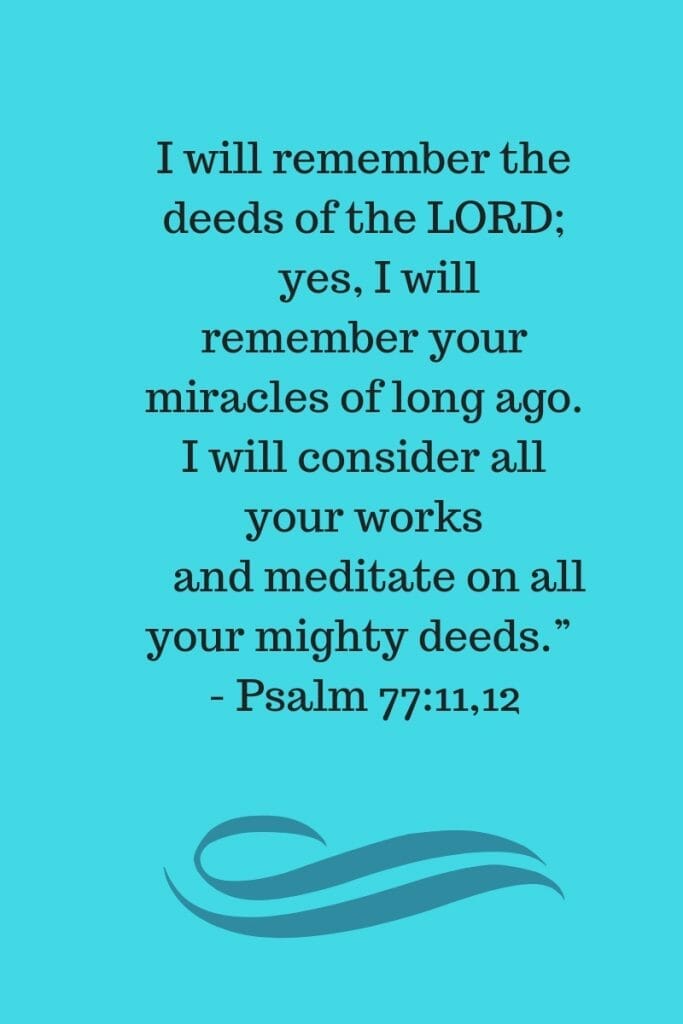 Consider God's works - Psalm 77:11,12