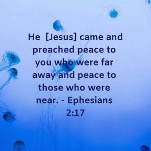 Jesus preached peace - Ephesians 2:17
