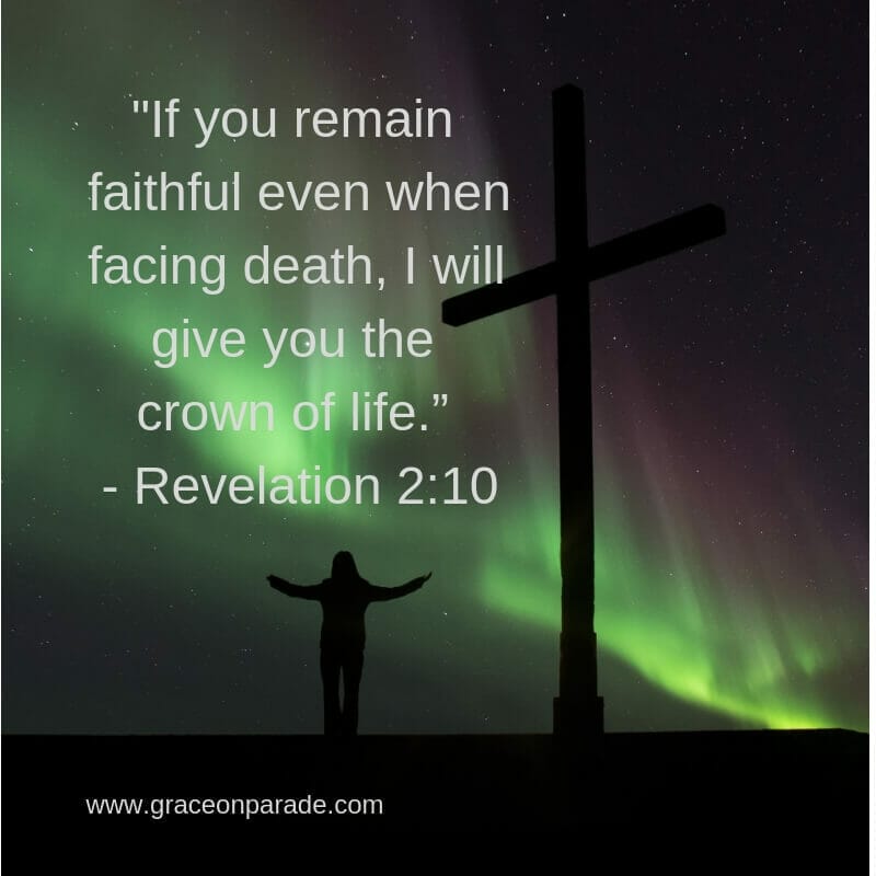 Revelation 2:10 - Remain faithful
