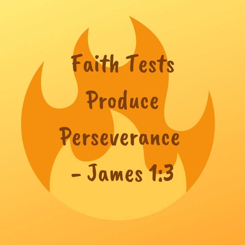 Faith Tests Produce Perseverance - James 1:3