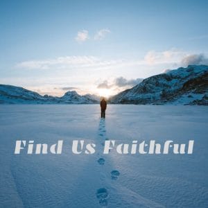 Find Us Faithful -- leaving footprints others can follow.