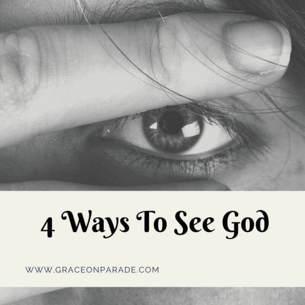 4 Ways To See God