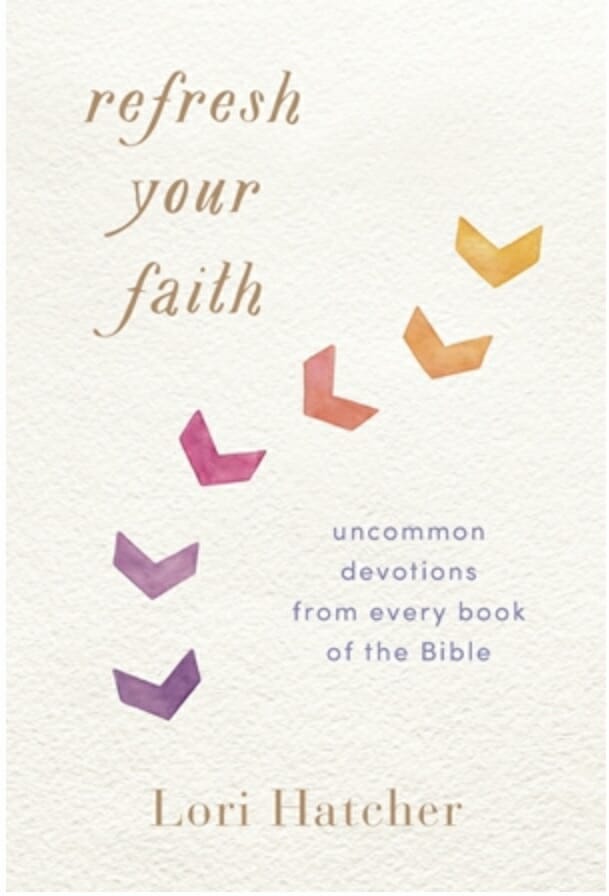 Refresh Your Faith by Lori Hatcher