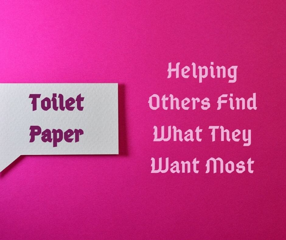 Toilet Paper: Giving People What They Want Most