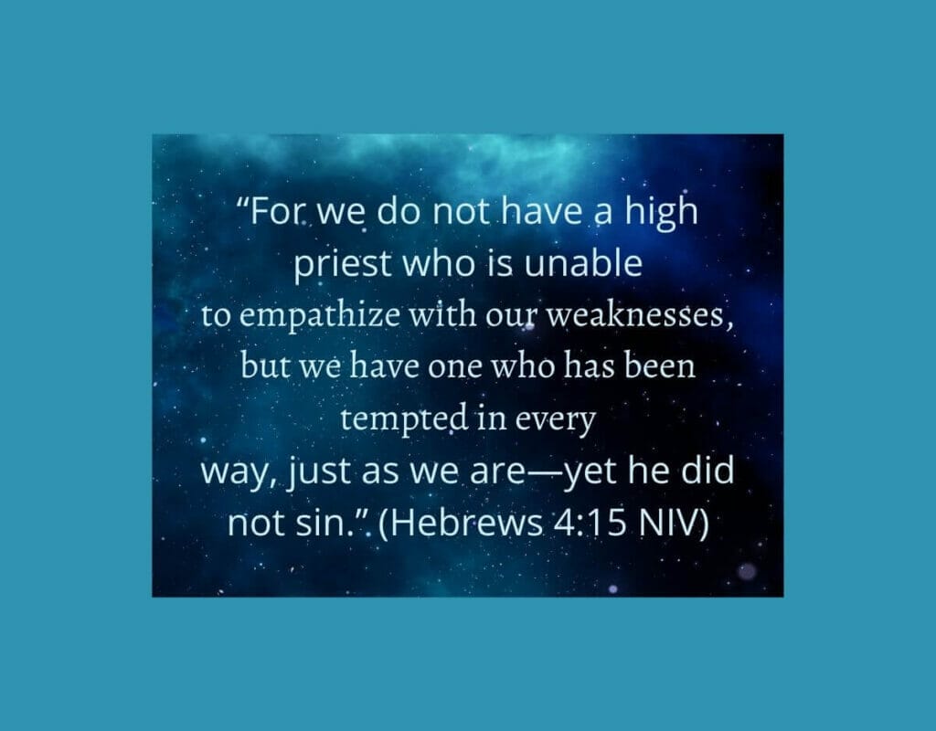 Answer to the stress from the COVID-19 shutdown can be found in Hebrews 4:15.