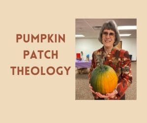 Pumpkin Patch Theology