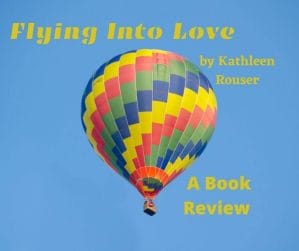 Flying Into Love by Kathleen Rouser: A Book Review