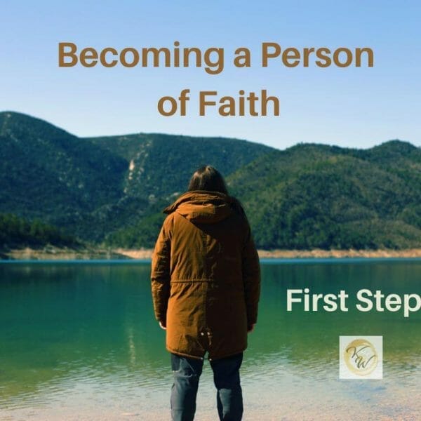 Becoming a person of faith: first steps