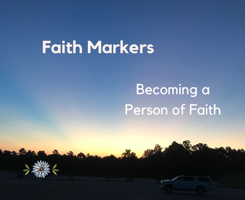 Faith Markers: Becoming a Person of FAith