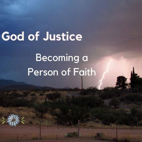God of Justice: Becoming a Person of Faith.